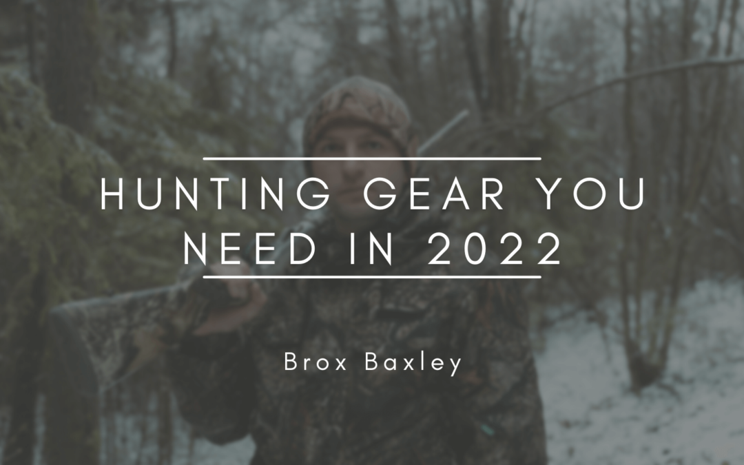Hunting Gear You Need in 2022