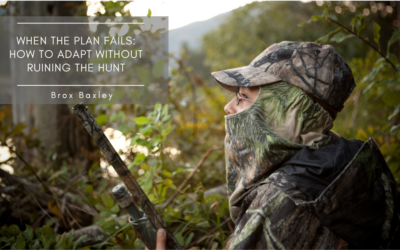 When the Plan Fails: How to Adapt Without Ruining the Hunt