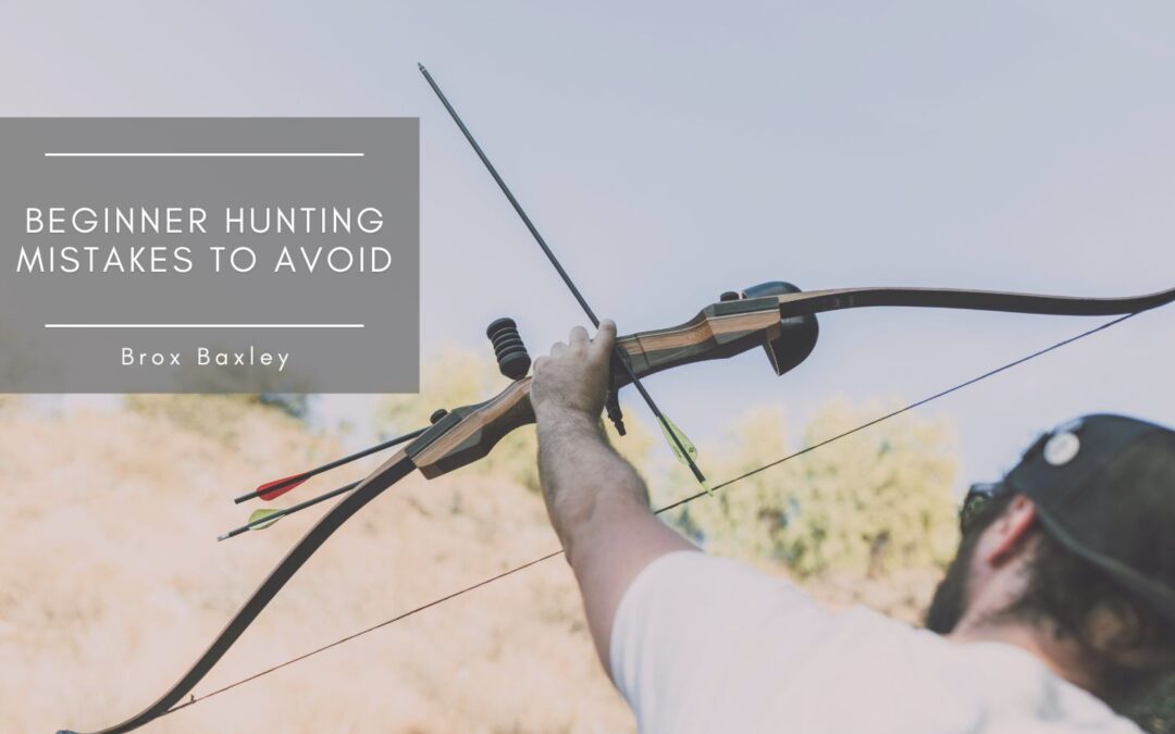 Beginner Hunting Mistakes to Avoid