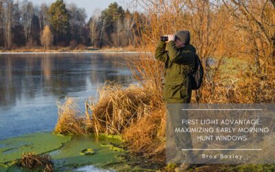 FIRST LIGHT ADVANTAGE: MAXIMIZING EARLY MORNING HUNT WINDOWS