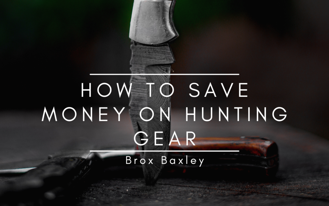 How to Save Money on Hunting Gear