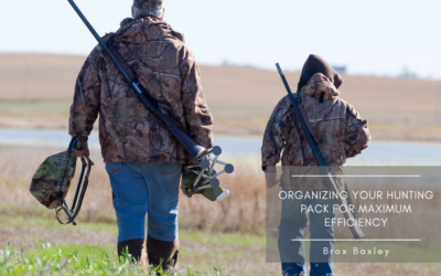 Organizing Your Hunting Pack for Maximum Efficiency