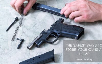 The Safest Ways to Store Your Guns at Home