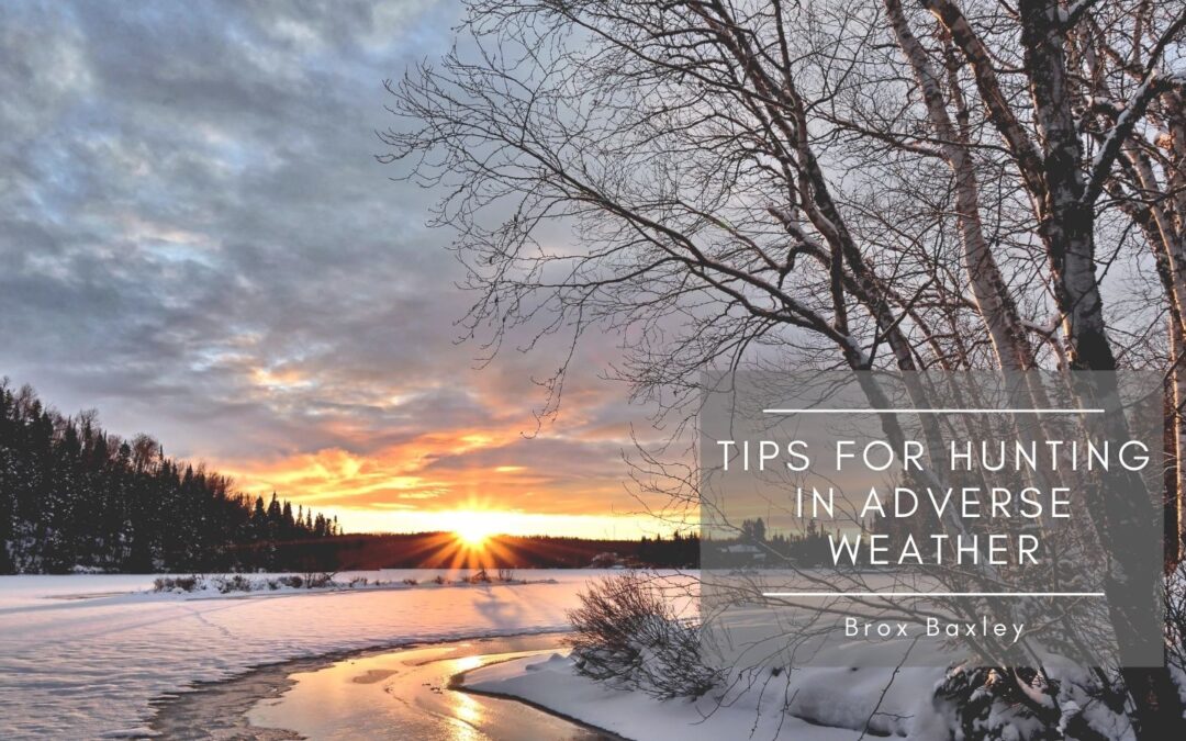 Tips for Hunting in Adverse Weather