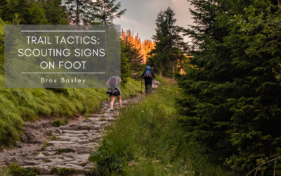 Trail Tactics: Scouting Signs on Foot
