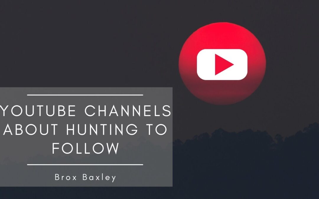 YouTube Channels About Hunting to Follow